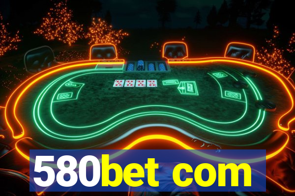 580bet com